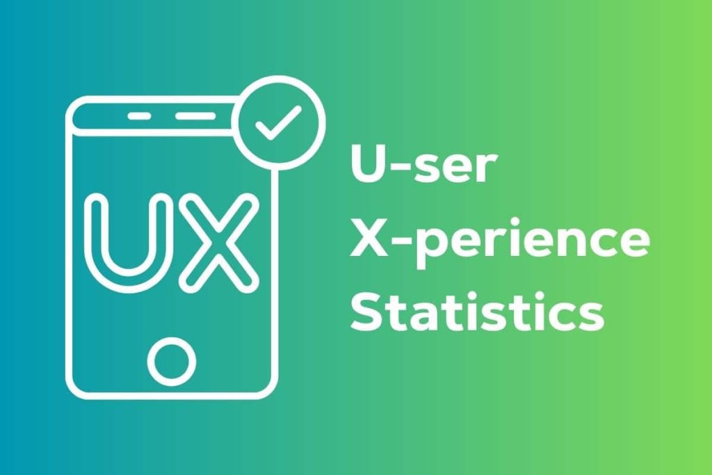 UX Statistics (How To Improve UX Design?)
