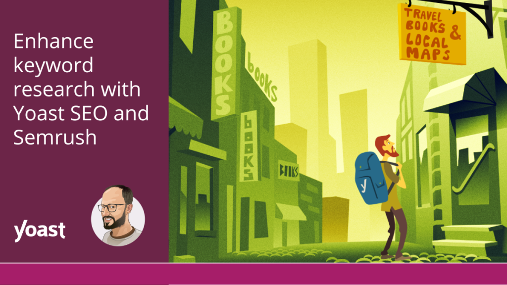 Enhance keyword research with Yoast SEO and Semrush • Yoast