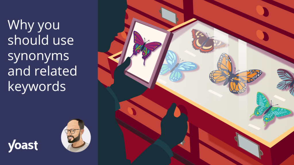 Why you should use synonyms and related keywords • Yoast