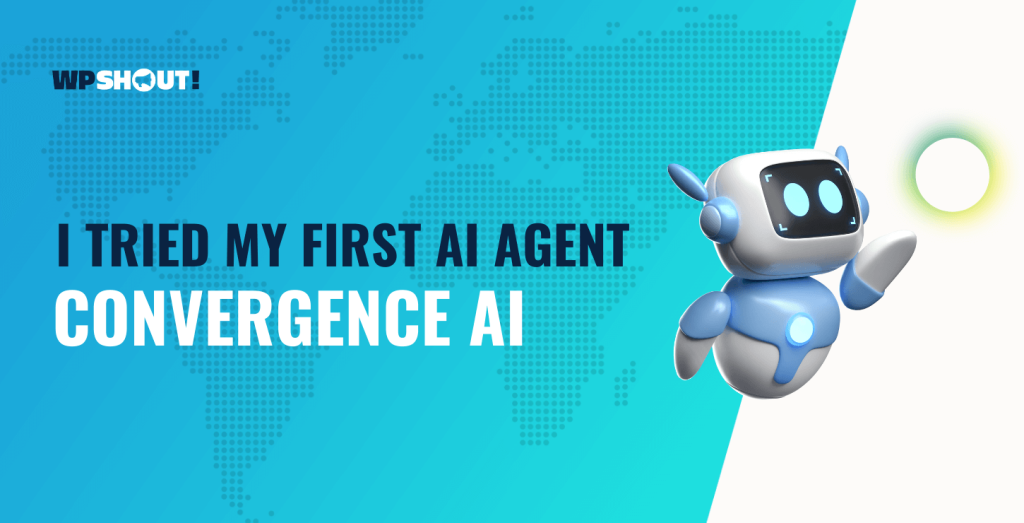 I Tried My First AI Agent – Convergence AI