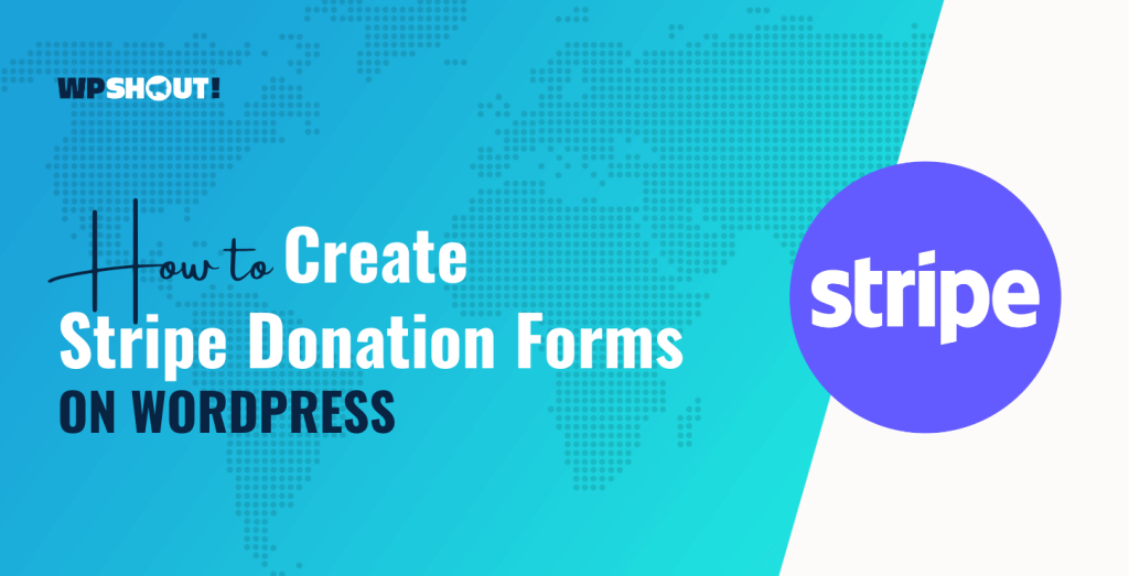 How to Create Stripe Donation Forms on a WordPress Website