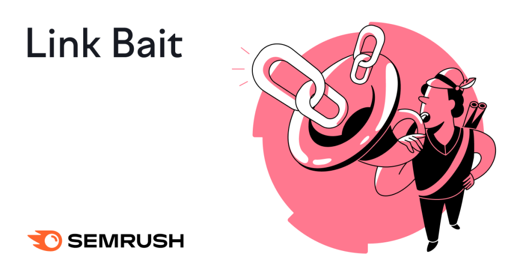 What Is Link Bait? 6 Real-World Examples + Link Bait Ideas