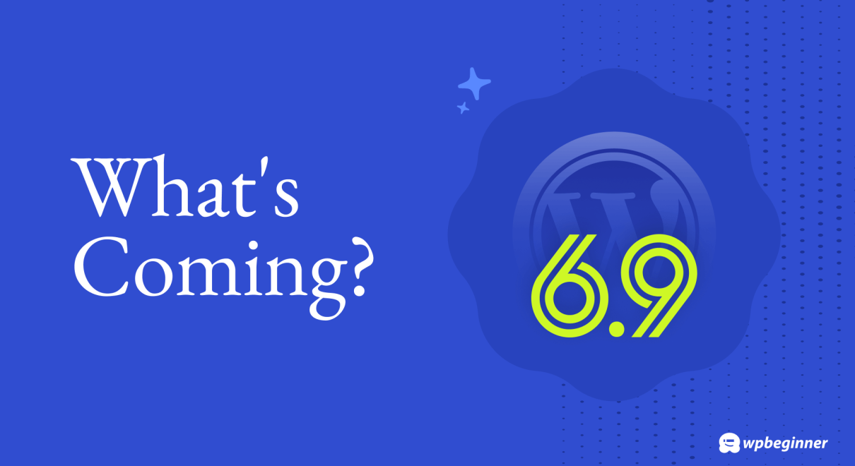 What’s Coming in WordPress 6.9? (Options and Screenshots) 1 whats coming in wordpress 69 og.png
