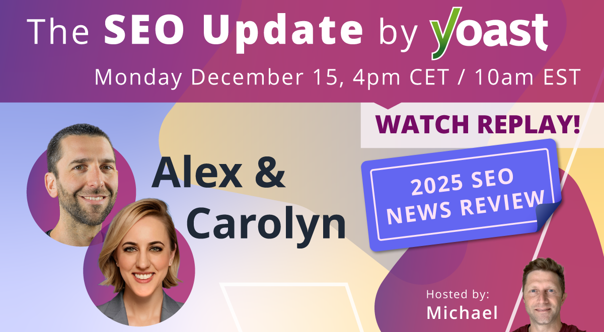 AI search, writer offers & extra • Yoast 1 facebook replay.png