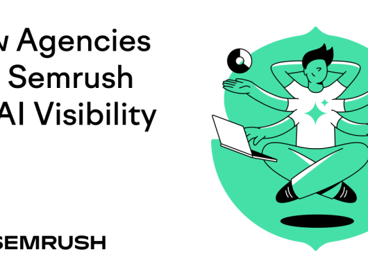 how agencies use semrush for ai visibility sm.png