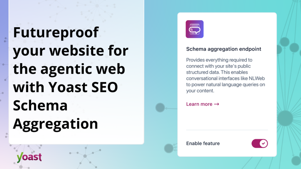 Futureproof your website for the agentic web with Yoast SEO Schema Aggregation  • Yoast