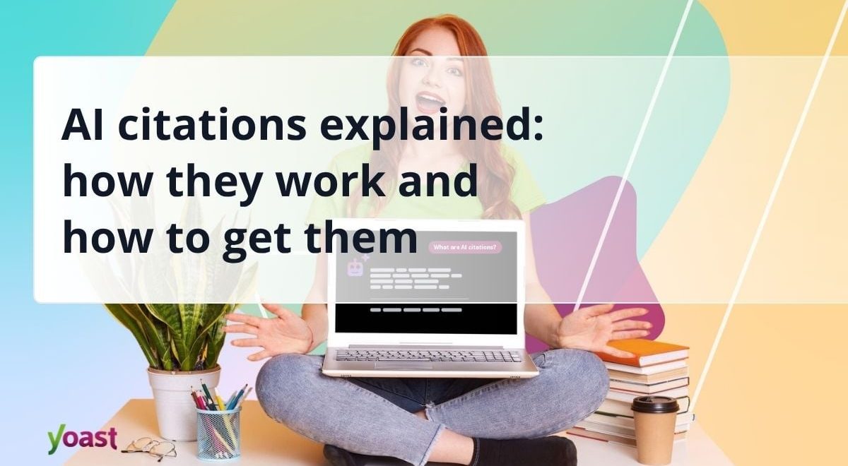 How they work and how cited by AI models • Yoast 1 ai citations explained how they work and how to get them .jpg