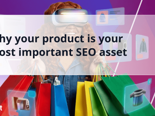 why product is most important seo asset yoast.png