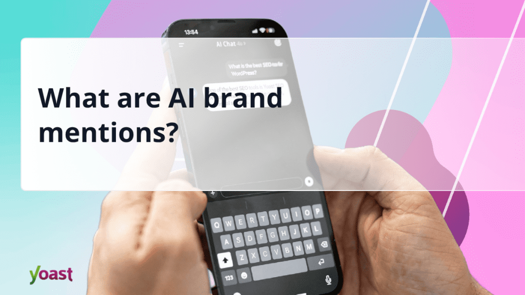 What are AI Brand Mentions? Brand Mention vs. Citations • Yoast