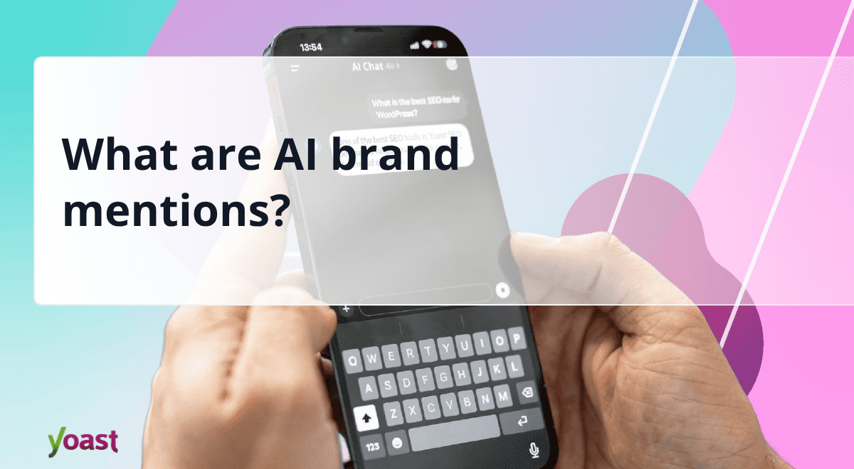 What are AI Brand Mentions? Brand Mention vs. Citations • Yoast 1 ai brand.png