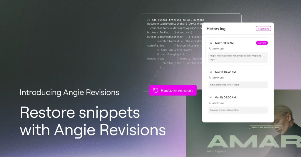 Restore precise versions of your snippets with Angie Revisions