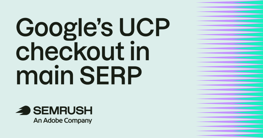 Google’s Universal Commerce Protocol capabilities expand to main SERP