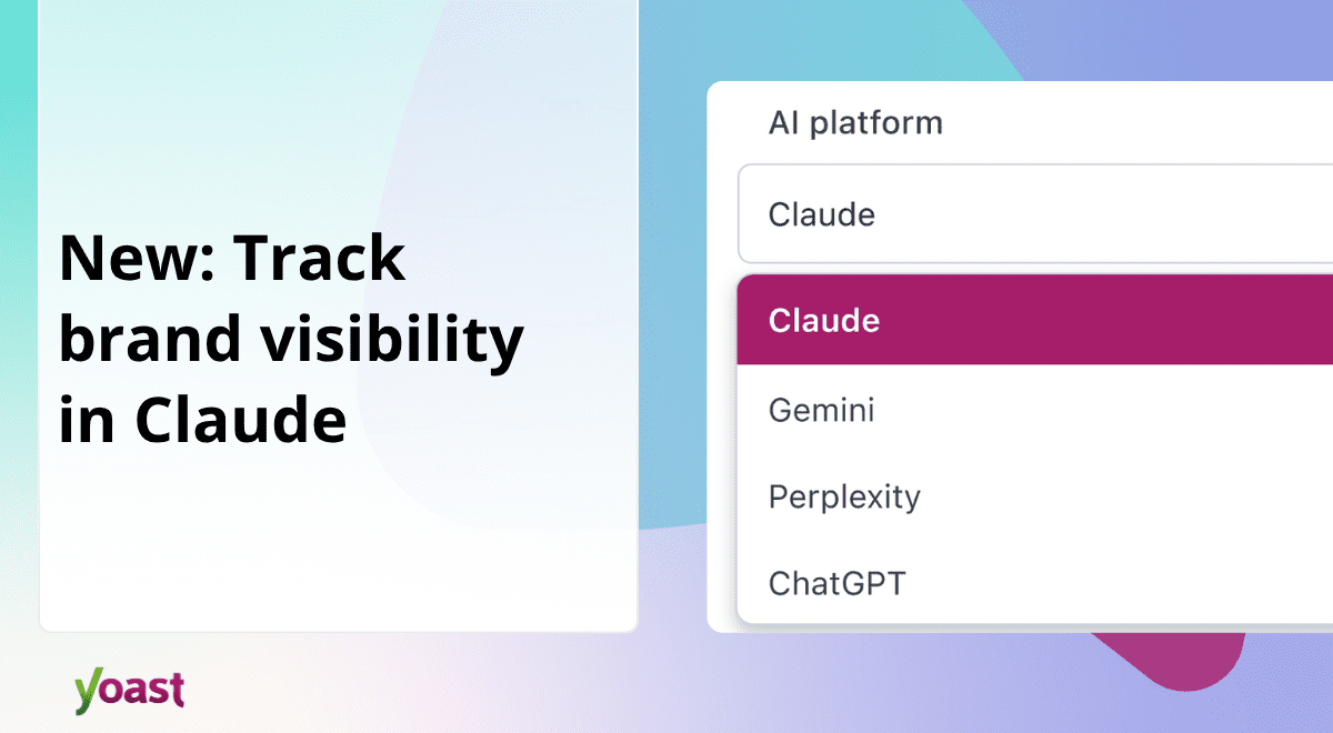 Track your brand visibility in Claude with Yoast AI Brand Insights • Yoast 1 yoar46.png