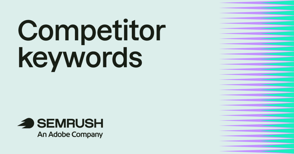 How to find competitor keywords and close visibility gaps