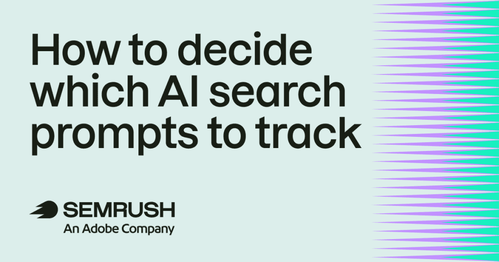 How to decide which AI search prompts to track