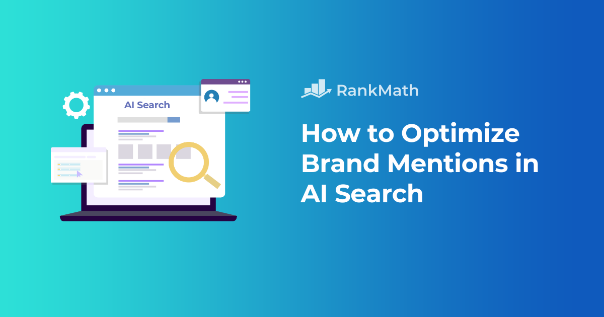 A Comprehensive Guide » Rank Math 1 How to Optimize Brand Mentions in AI Search.png