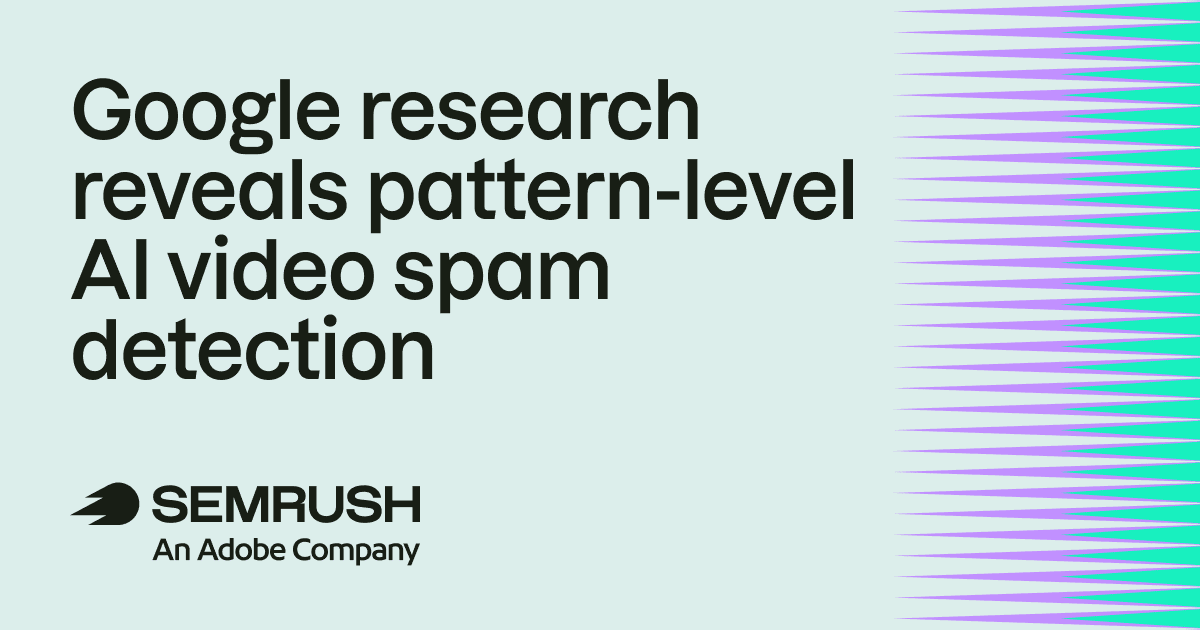 Google research reveals pattern-level AI video spam detection 1 ai spam detection.png