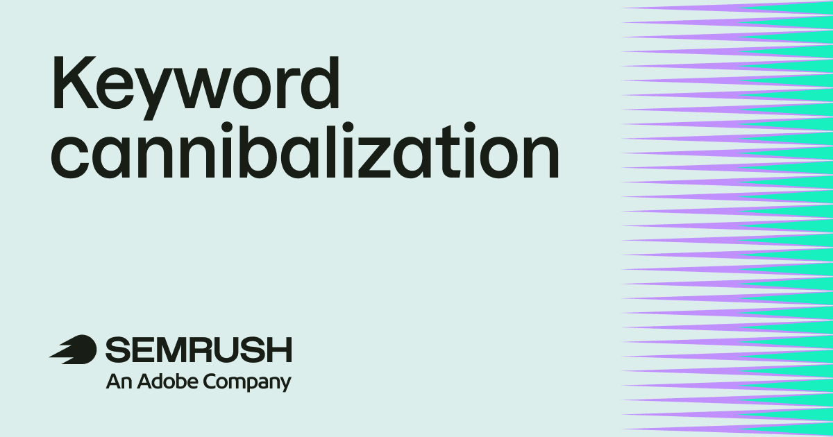 How to find, fix, and prevent it 1 keyword cannibalization.png