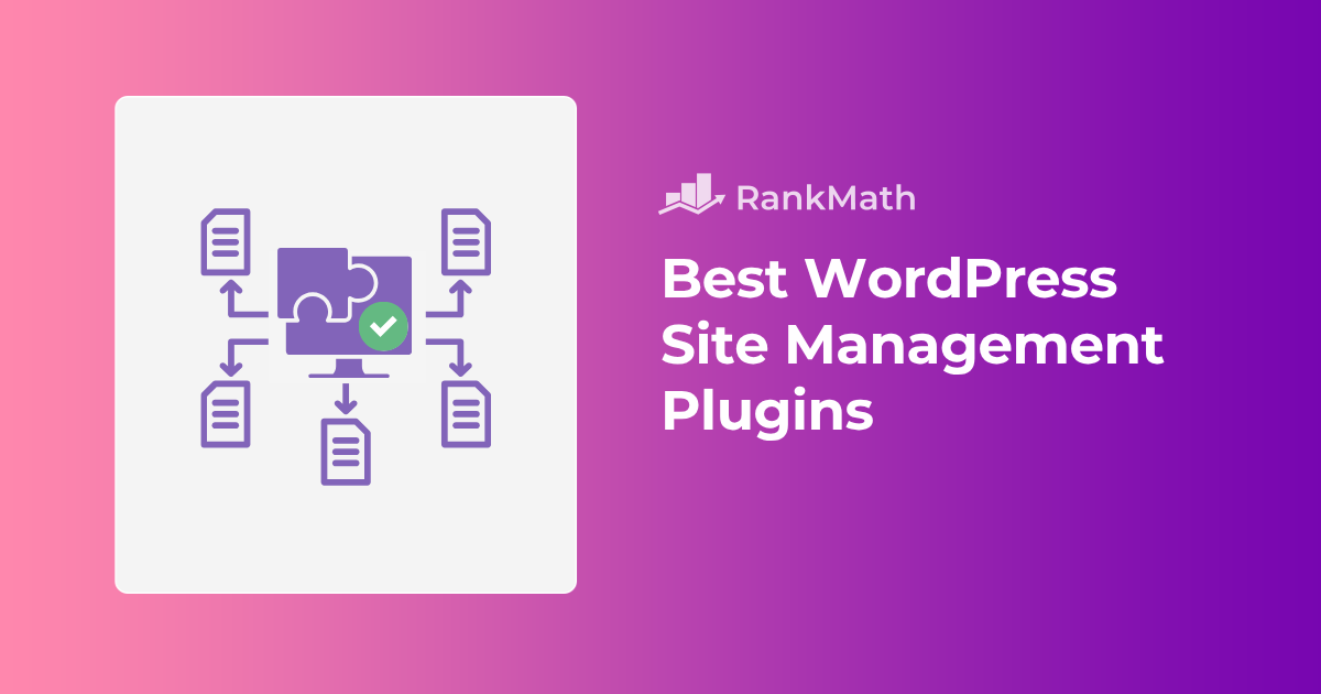 7 Best WordPress Site Management Plugins » Rank Math 1 Best WordPress Site Management Plugins.png