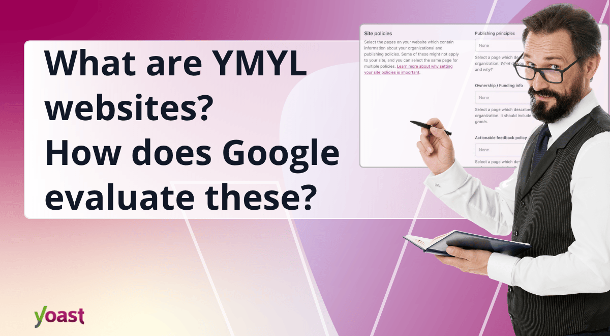 What are YMYL websites? How does Google evaluate these? • Yoast 1 og what are ymyl websites how does google evaluate these.png