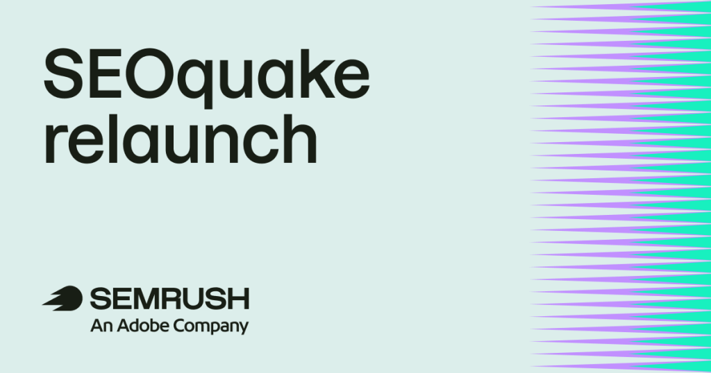 We rebuilt SEOquake, Semrush’s free SEO Chrome extension