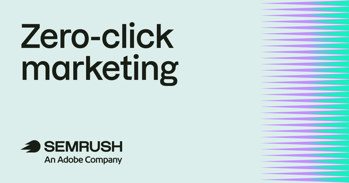 What is zero-click marketing? How to execute and measure it 1 zero click marketing.png