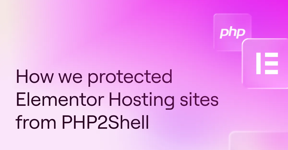 How we protected Elementor Hosting sites from PHP2Shell 1 Atomic Elements section 260x160 1.webp.webp
