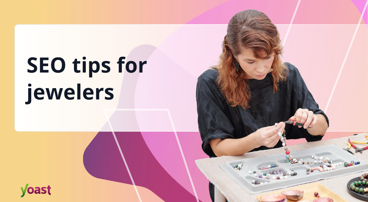 SEO Tips Jewelers Need to Attract Customers • Yoast 1 jewel.png