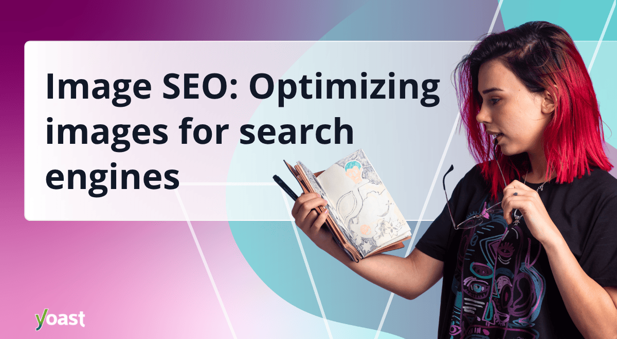 Optimizing images for search engines • Yoast 1 og image seo optimizing images for search engines.png