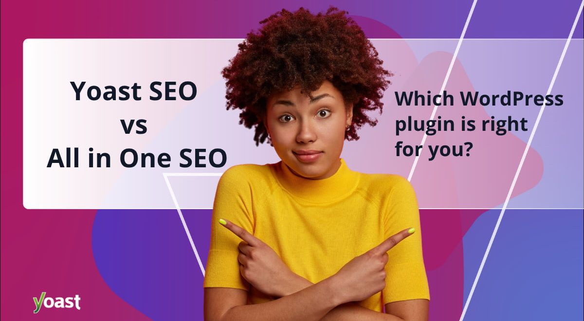 which WordPress plugin is right for you? • Yoast 1 og yoast seo vs aioseo.jpg