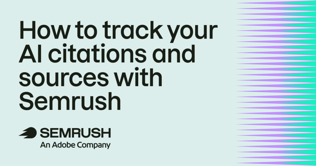 How to track your AI citations and sources with Semrush
